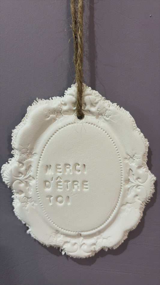 Plaque décorative « Merci d’être toi » - à suspendre ou à poser - argile
