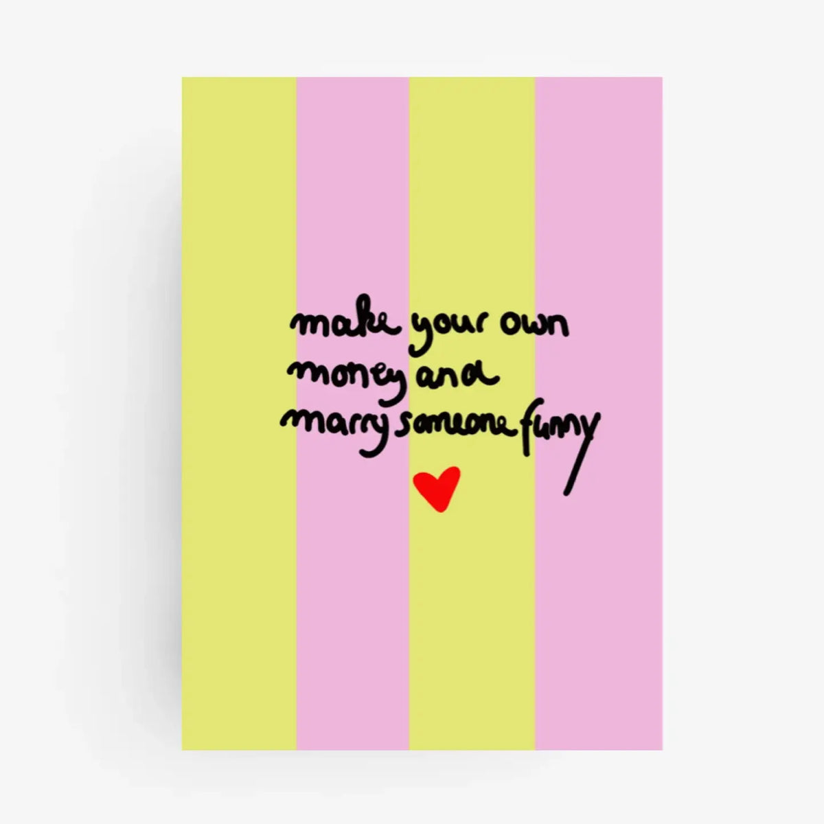 Carte « Make your own money and marry someone funny » 💍