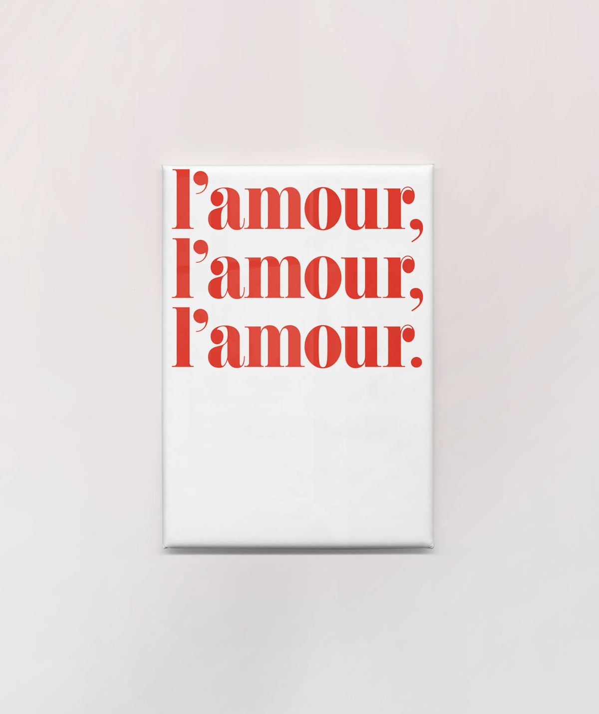 Magnet « L’amour, l’amour, l’amour »