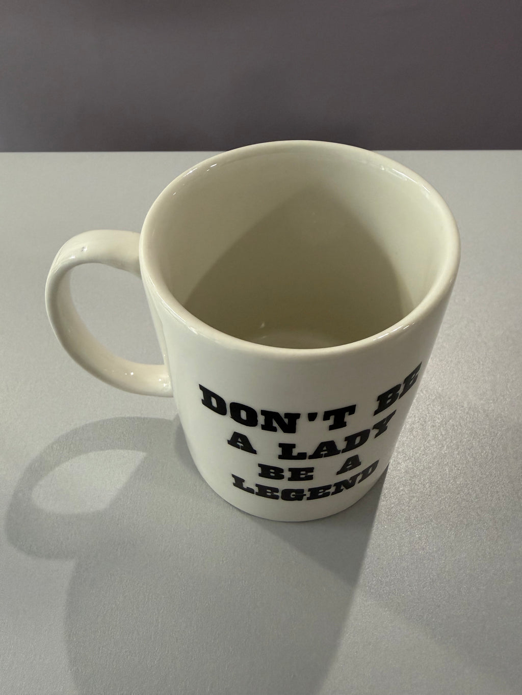Mug « Don’t be a lady, be a legend »